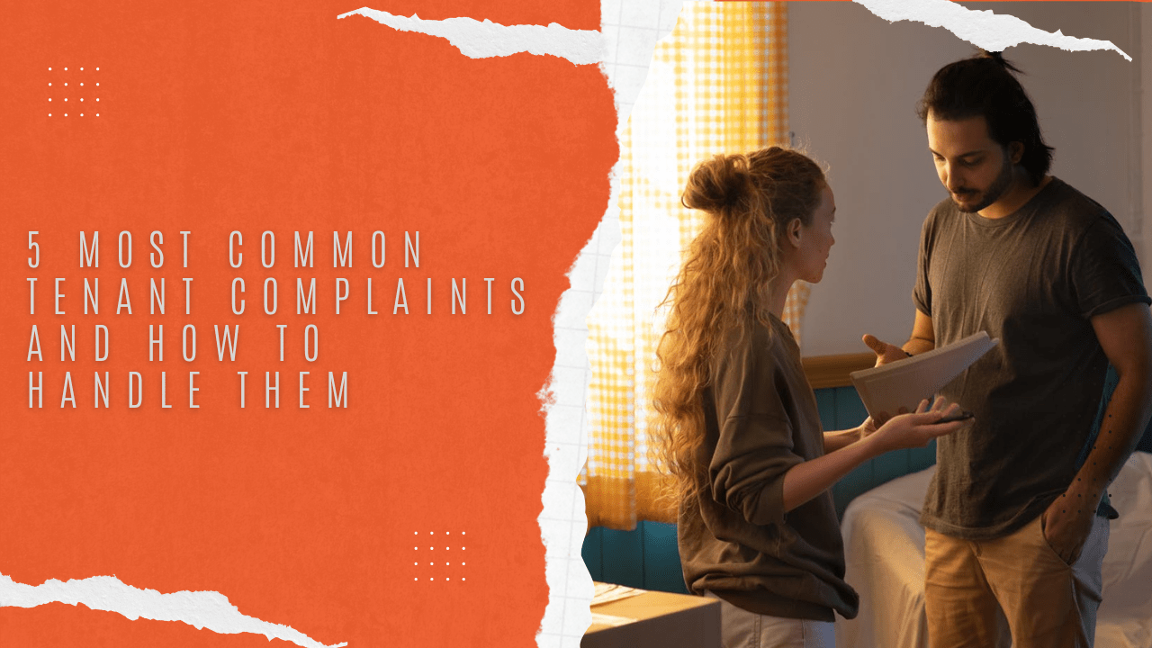 5 Most Common Tenant Complaints and How to Handle Them - Article Banner
