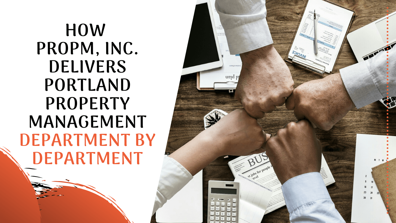 How PropM, Inc. Delivers Portland Property Management Department by Department - Article Banner