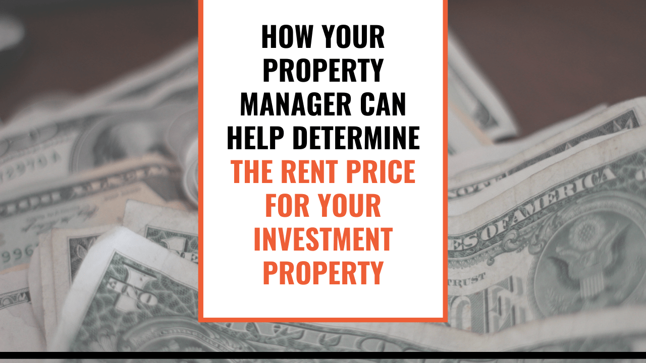How Your Property Manager Can Help Determine the Rent Price for Your Investment Property - Article Banner