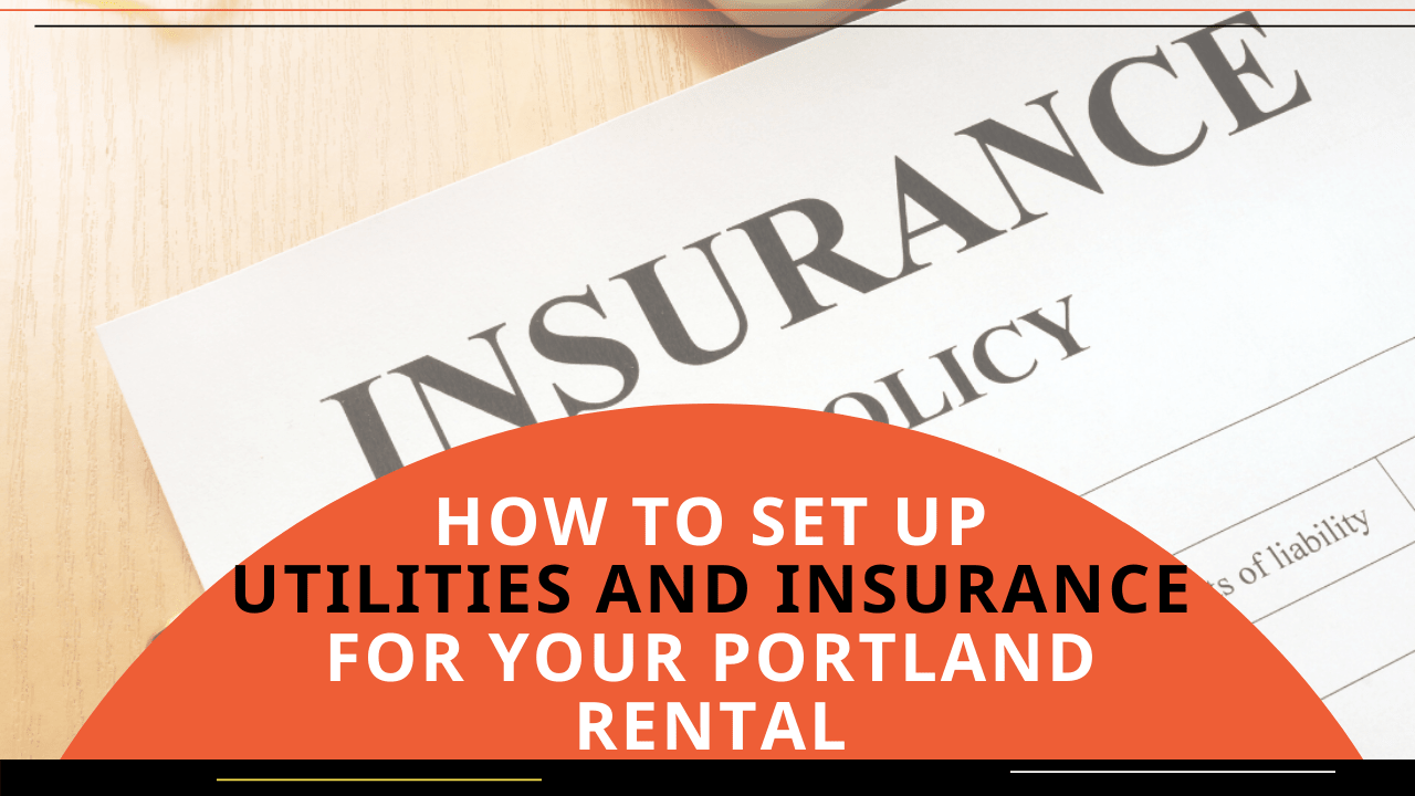 How to Set up Utilities and Insurance for Your Portland Rental - Article Banner