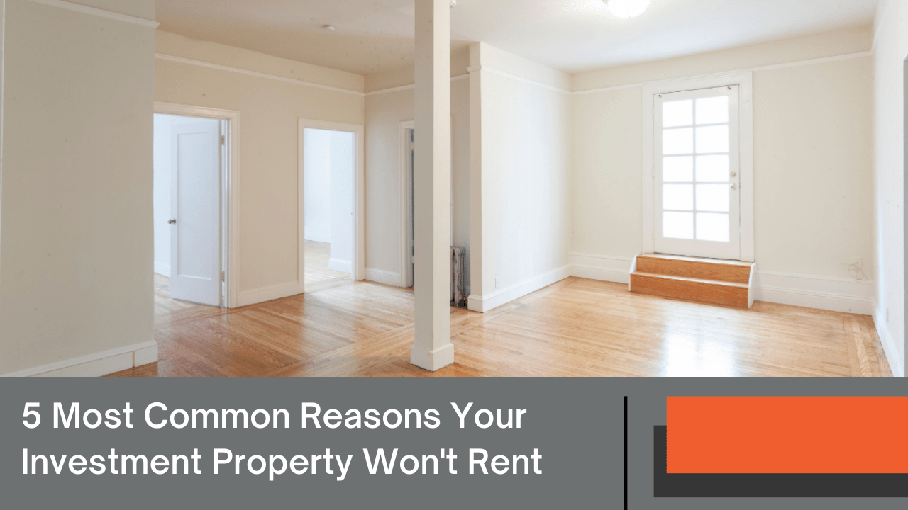 5 Most Common Reasons Your Portland Investment Property Won't Rent - Article Banner